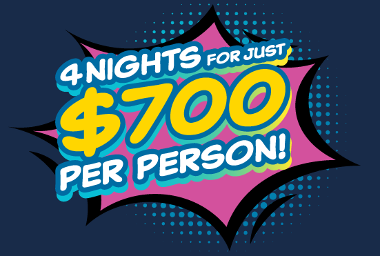 4 nights for just $700 per person